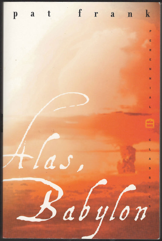 Front cover of Alas, Babylon by Pat Frank with a nuclear bomb exploding in a desert landscape.