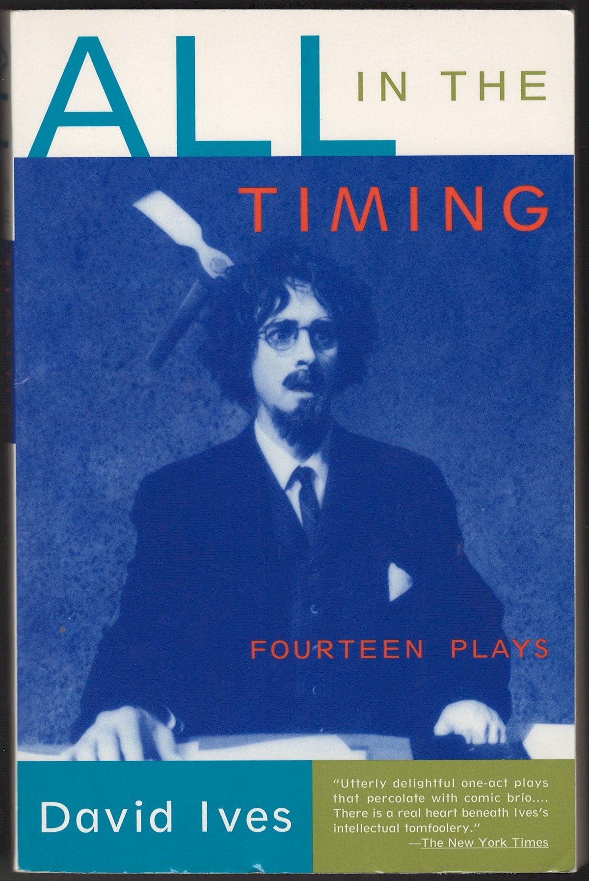 All in the Timing: Fourteen Plays by David Ives front cover