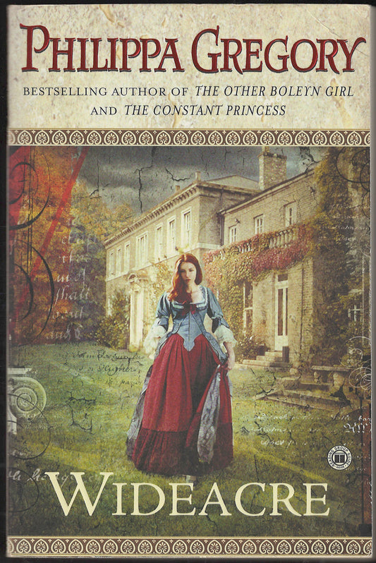Front cover of Wideacre by Philippa Gregory featuring a woman in historical attire outside a mansion.