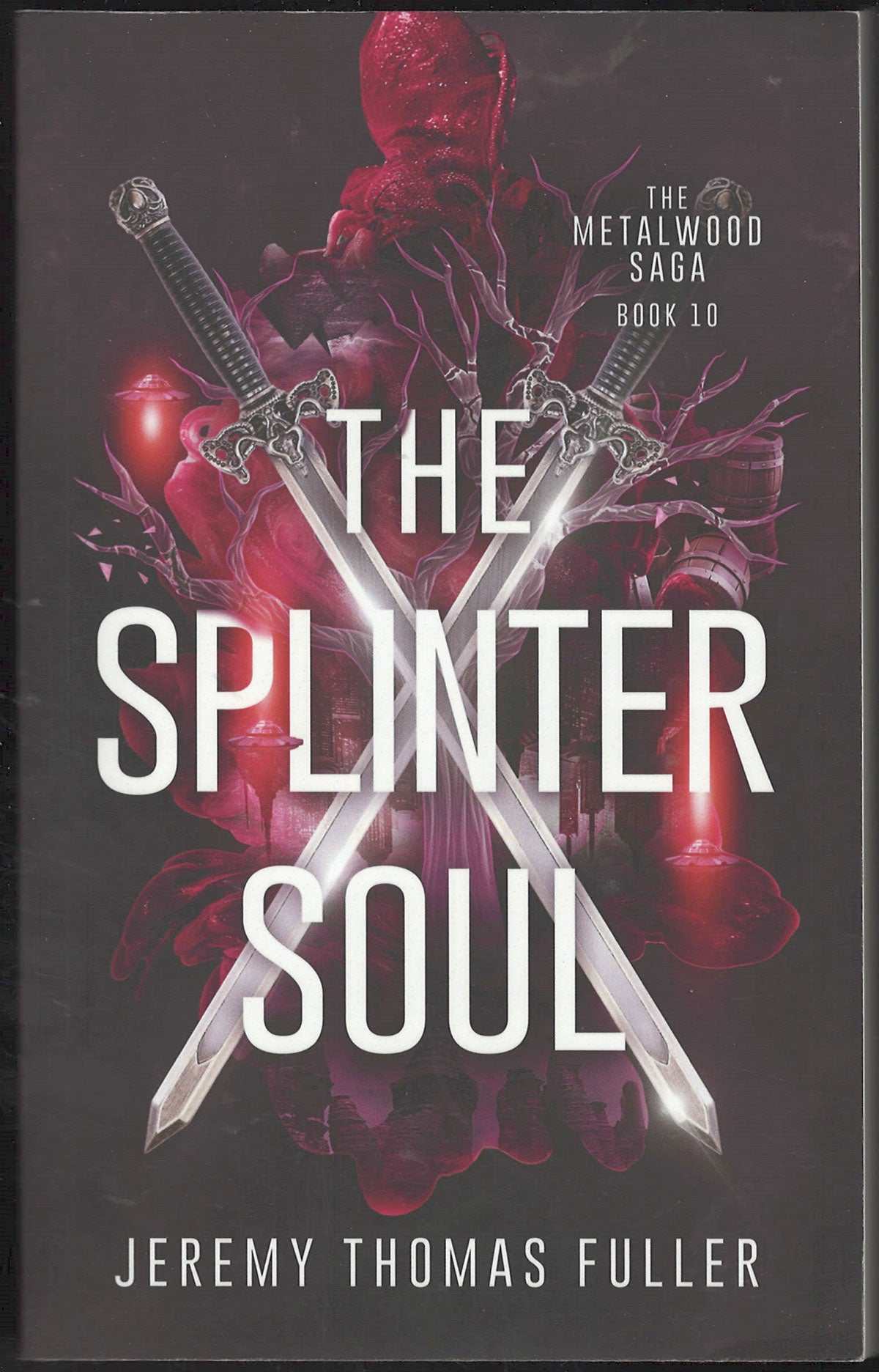 Front cover of The Splinter Soul by Jeremy Thomas Fuller, featuring a dark, dramatic design with crossed silver swords, and large white title text.