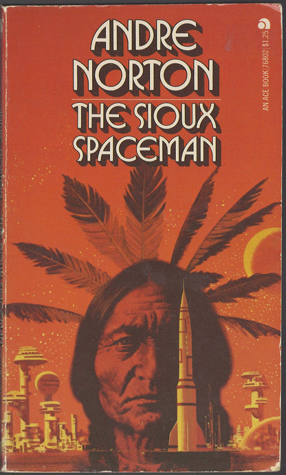 The Sioux Spaceman by Andre Norton front cover