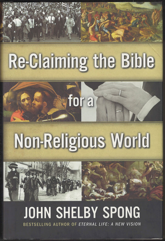 Re-Claiming the Bible for a Non-Religious World by John Spong front cover