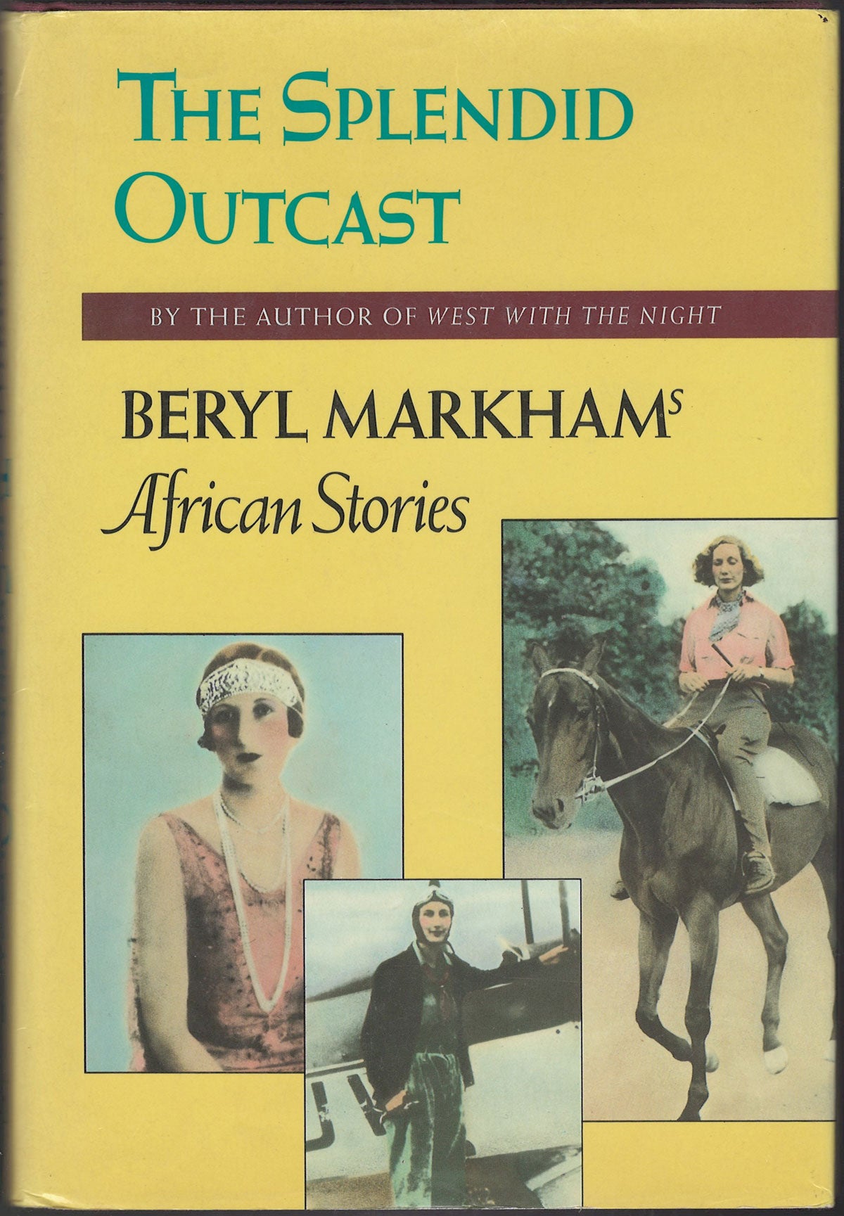 Splendid Outcast: Beryl Markham's African Stories front cover