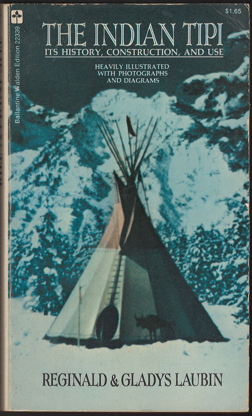 The Indian Tipi It's History, Construction and Use by Reginald and Gladys Laubin front cover