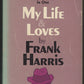 My Life & Loves by Frank Harris front cover