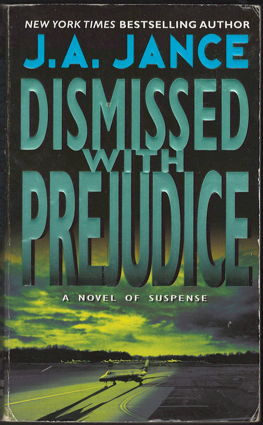 Dismissed With Prejudice by J. A. Jance front cover