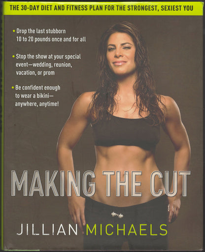 Making the Cut The 30-Day Diet and Fitness Plan for the Strongest, Sexiest You by Jillian Michaels front cover
