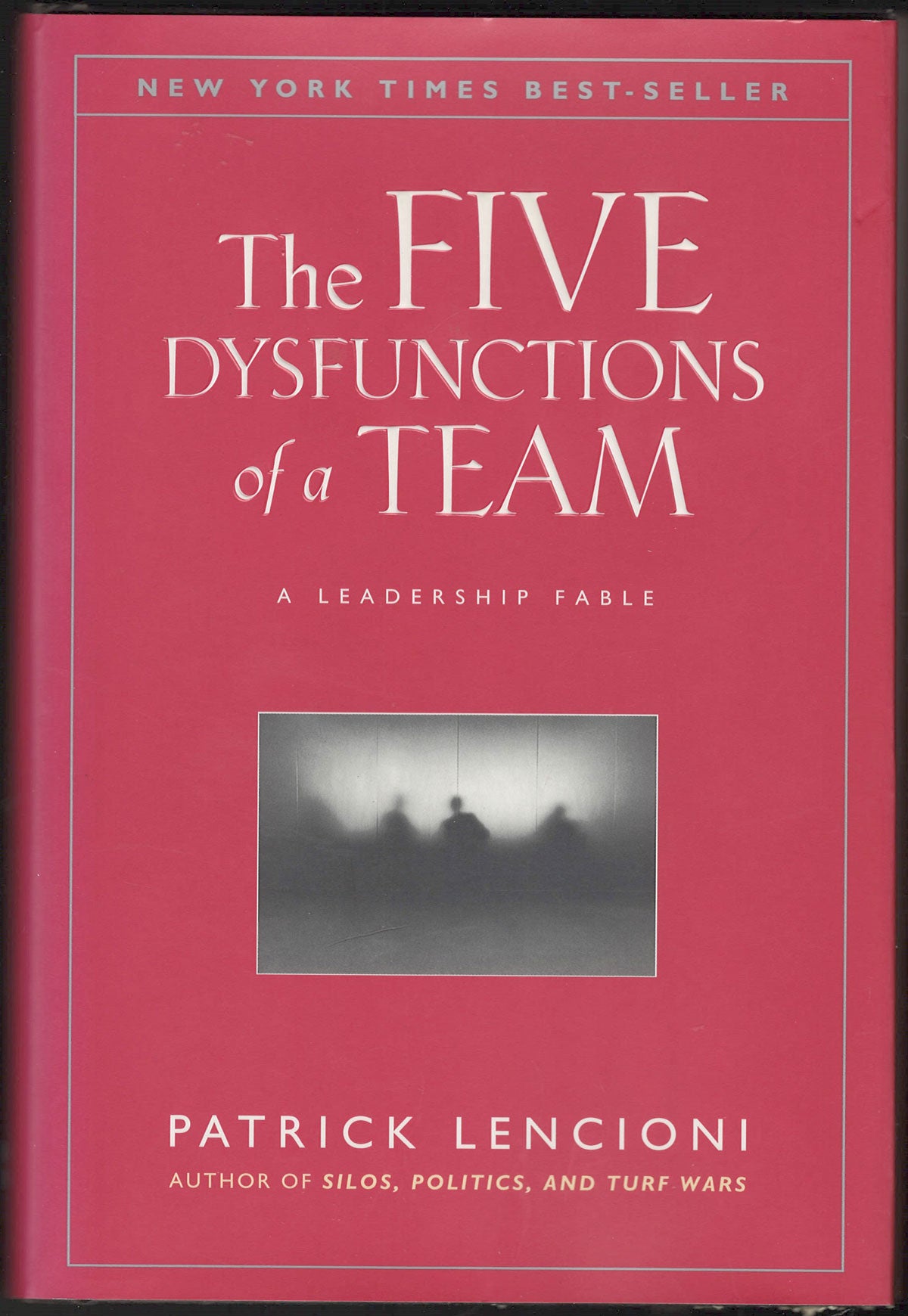 Five Dysfunctions of a Team: A Leadership Fable front cover