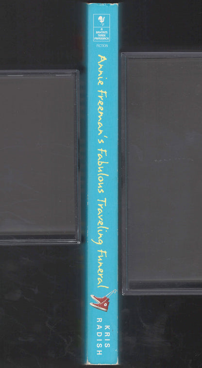 Annie Freeman's Fabulous Traveling Funeral by Kris Radish spine