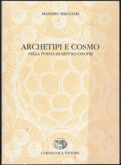 Archetipi E Cosmo Nella Poesia Di Arturo Onofri by Massimo Maggiari front cover