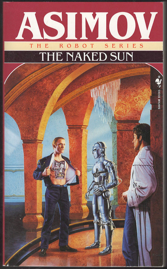 Front cover of The Naked Sun from the Robot series by Isaac Asimov, featuring a robot and two humans in a grand hall.
