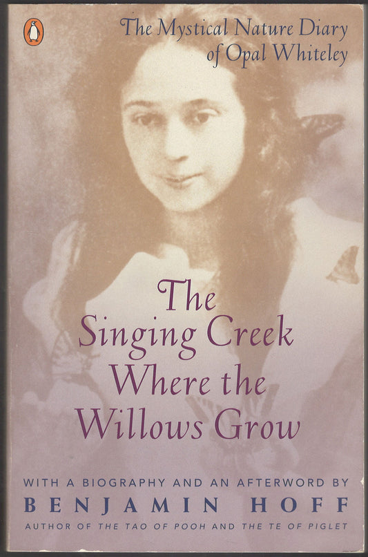 Front cover of The Singing Creek Where the Willows Grow with a portrait of a young girl.