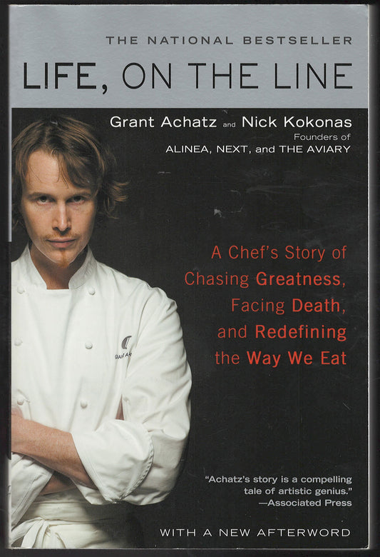 Life, on the Line: A Chef's Story of Chasing Greatness, Facing Death, and Redefining the Way We Eat front cover