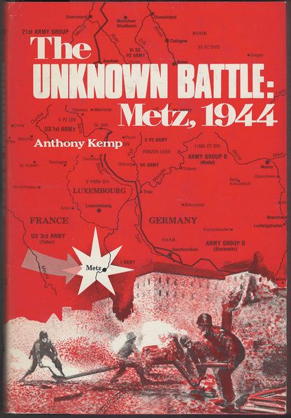 Book cover of 'The Unknown Battle: Metz, 1944' by Anthony Kemp with a map and soldiers illustration on a red background.