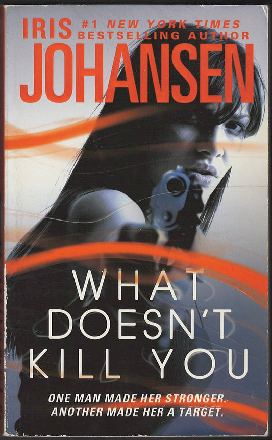 What Doesn't Kill You by Iris Johansen front cover