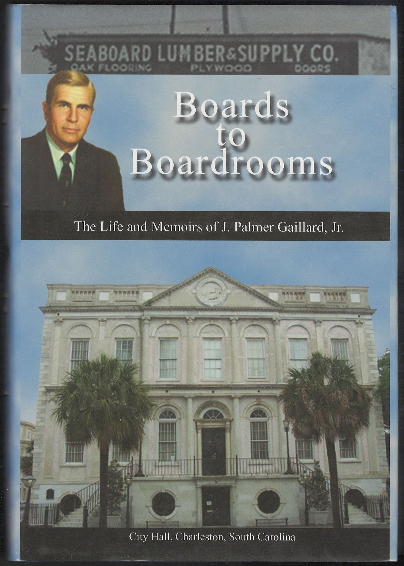 Boards to Boardrooms by J. Palmer Gaillard front cover