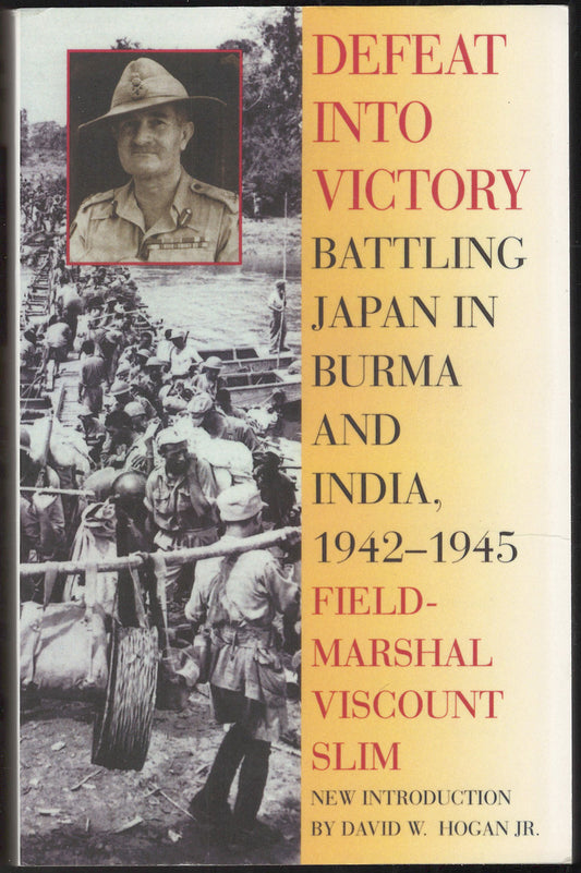 Front cover of Defeat into Victory by Field-Marshal Viscount Slim, featuring black and white images and a portrait.