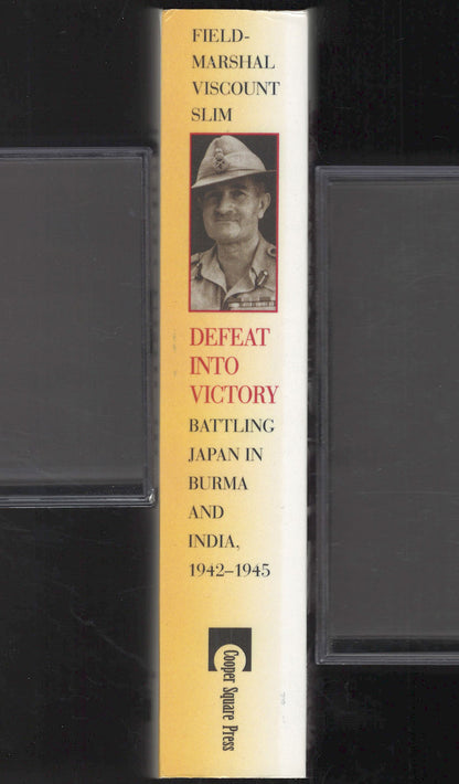 Defeat into Victory Battling Japan in Burma and India 1942-1945 by Field-Marshall Viscount Slim spine