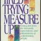 Tired of Trying to Measure Up by Jeff VanVonderen front cover