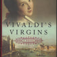 Vivaldi's Virgins by Barbara Quick front cover