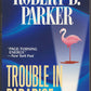 Trouble in Paradise by Robert Parker front cover