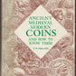 Ancient, Medieval, Modern Coins and How to Know Them by G. B. Rawlings front cover