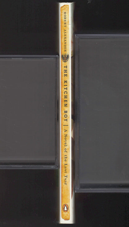 The Kitchen Boy: A Novel of the Last Tsar by Robert Alexander spine