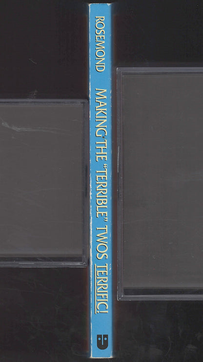 Making the "Terrible" Twos Terrific by John Rosemond spine
