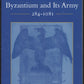 Byzantium and Its Army, 284-1081 by Warren Treadgold front cover