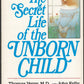 Front cover of The Secret Life of the Unborn Child by Thomas Verny and John Kelly.