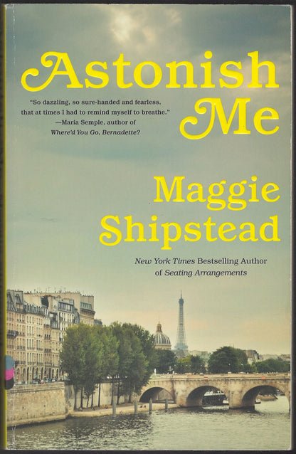 Astonish Me by Maggie Shipstead front cover
