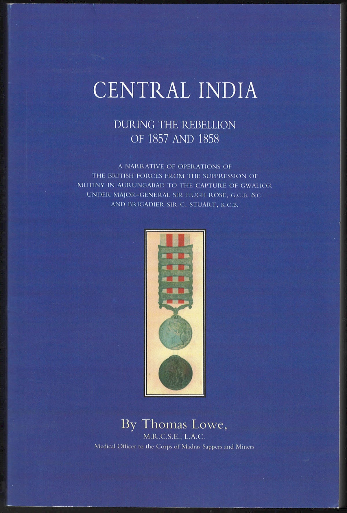 Central India During the Rebellion of 1857 and 1858 front cover