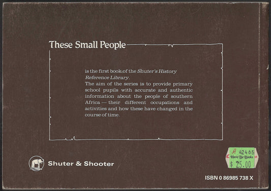 These Small People (Hunter-Gatherers) by Candy Malherbe back cover