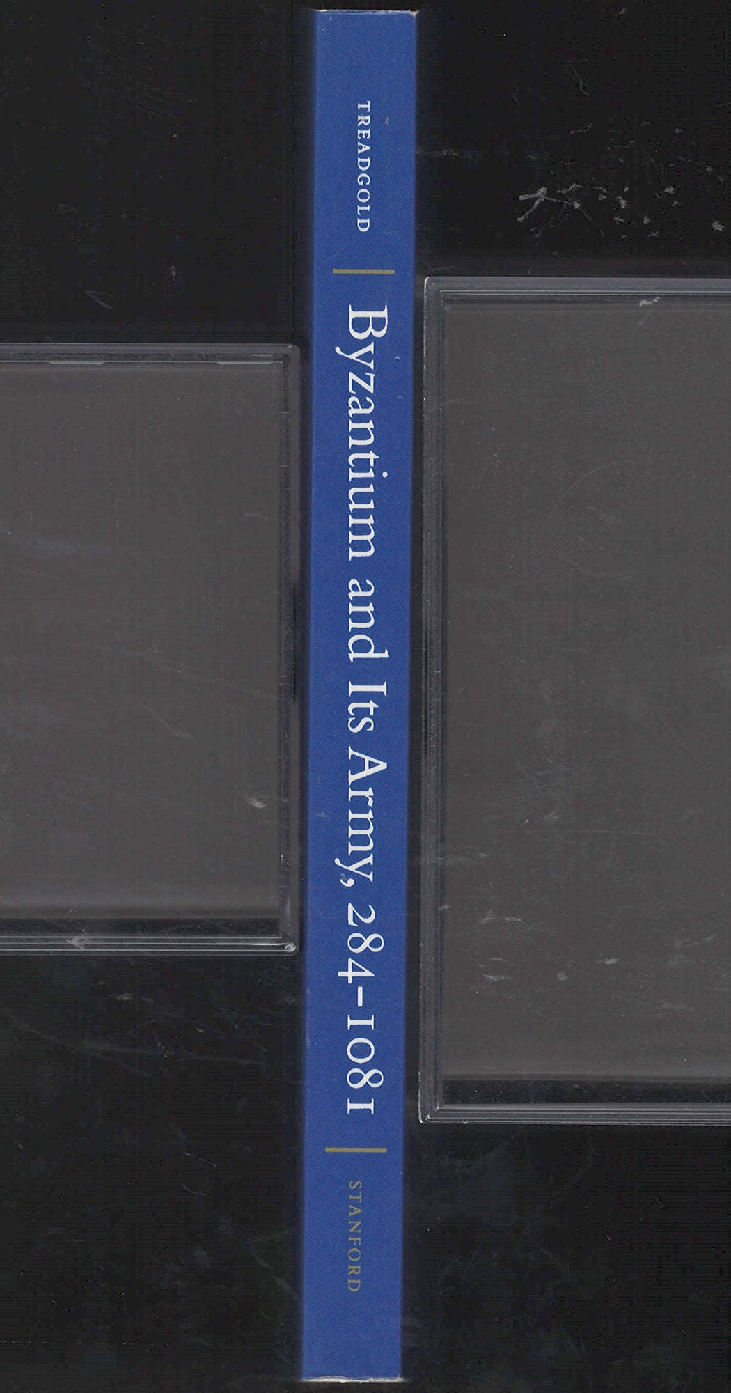 Byzantium and Its Army, 284-1081 by Warren Treadgold spine