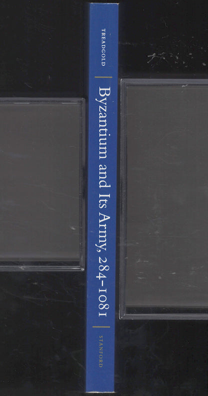 Byzantium and Its Army, 284-1081 by Warren Treadgold spine