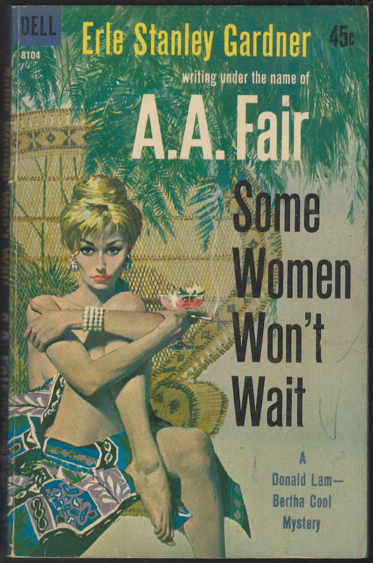 Front cover of Some Women Won't Wait by A.A. Fair featuring a woman in a tropical setting.