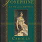 Josephine Life of the Empress by Carolly Erickson front cover
