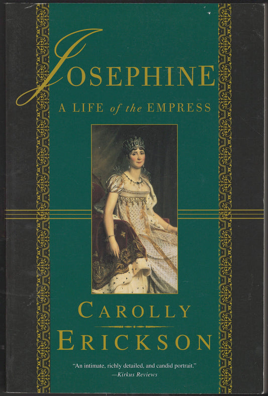 Josephine Life of the Empress by Carolly Erickson front cover