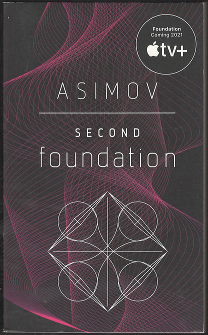 Front cover of Second Foundation by Isaac Asimov with a geometric design and Apple TV+ logo.
