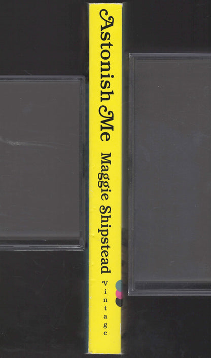 Astonish Me by Maggie Shipstead spine