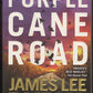 Purple Cane Road by James Lee Burke front cover