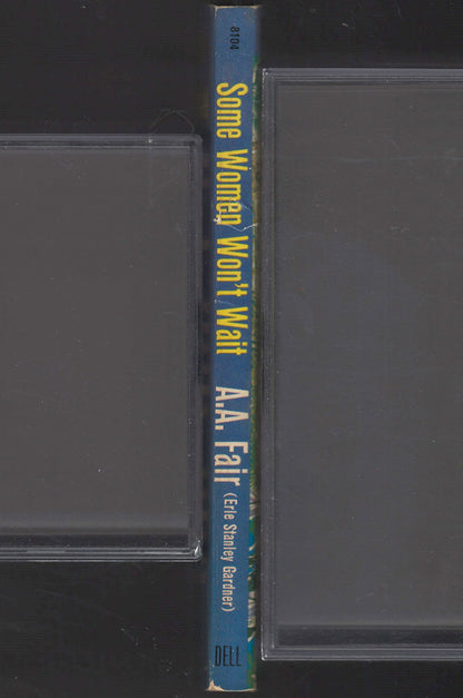 Some Women Won't Wait by A. A. Fair spine
