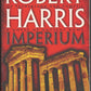 Imperium: A Novel of Ancient Rome by Robert Harris front cover