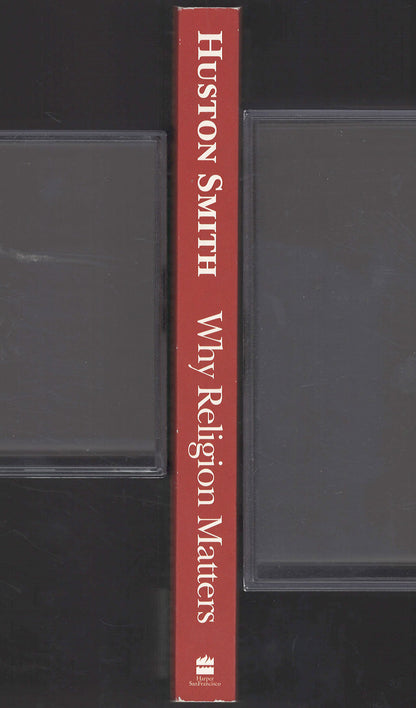 Why Religion Matters by Huston Smith spine