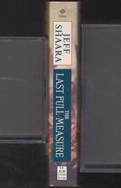 The Last Full Measure by Jeff Shaara spine