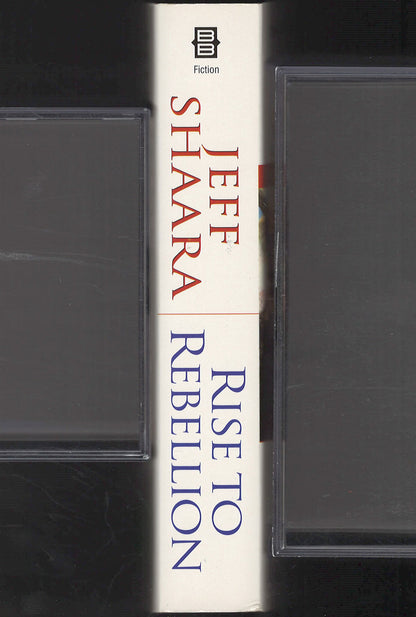 Rise to Rebellion by Jeff Shaara spine