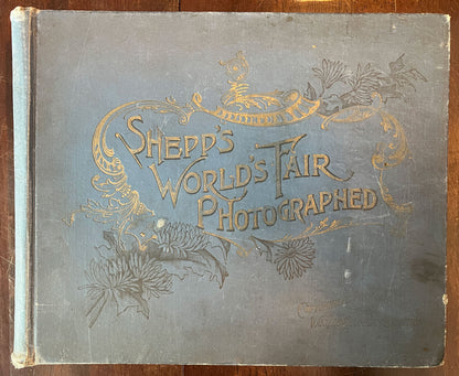 Shepp's World Fair Photographed by James W Shepp and Daniel B Shepp front cover