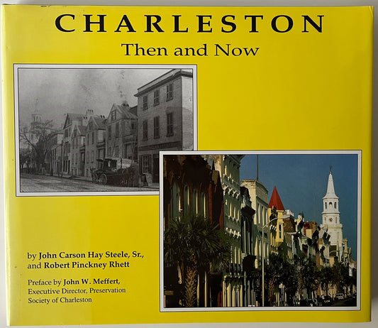 Front cover of Charleston Then and Now with yellow background and black and white and color images.