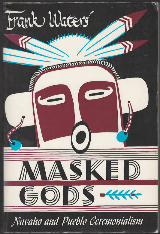 Front cover of Masked Gods by Frank Waters with a stylized mask design on a black background.
