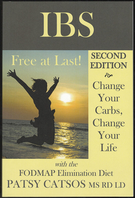 IBS: Free at Last! Change Your Carbs, Change Your Life with the FODMAP Elimination Diet front cover
